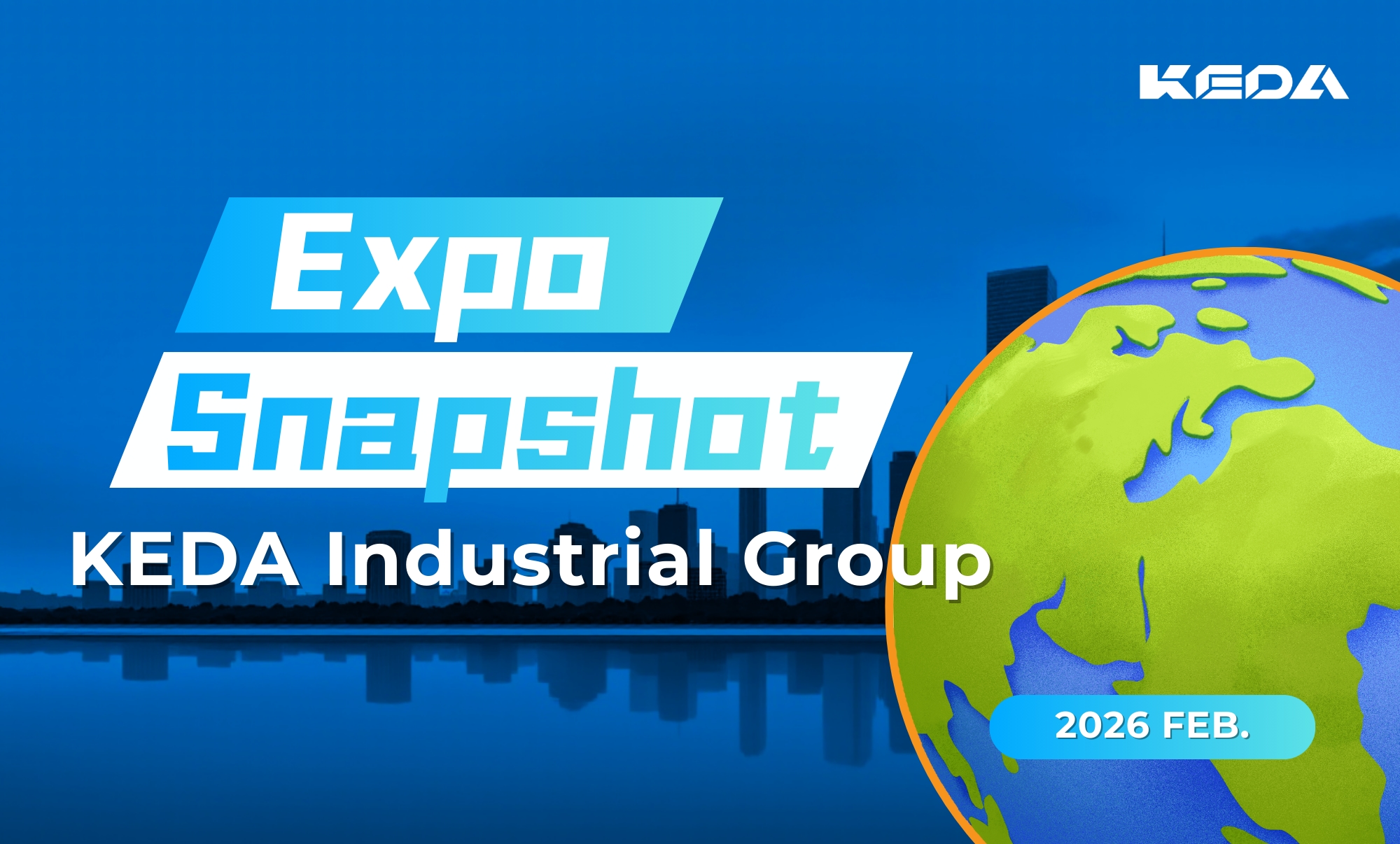 To the World | KEDA Industrial Group | Expo Snapshot